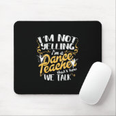 Ich bin Tanzlehrer Mousepad (Mit Mouse)
