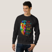 Ich bin tapfer, ich werde verletzt, ich bin der, d sweatshirt (Vorne ganz)