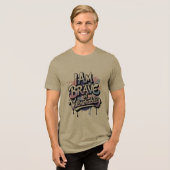 Ich bin tapfer in Verletzlichkeit Tri-Blend Shirt (Vorderseite voll)