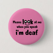 Ich bin taub. Eingeschränkte Anhörung. Doven, Dorn Button (Vorderseite)