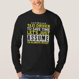 Ich bin Taxifahrer, ich fahre mit dem Auto Taxi T-Shirt