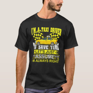 Ich bin Taxifahrer, um die Zeit Retten. Nehmen wir T-Shirt