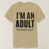 Ich bin technisch erwachsen3 T-Shirt (Design vorne)