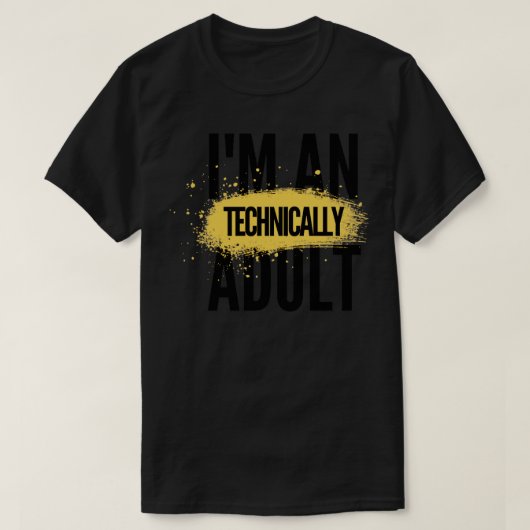 Ich bin technisch erwachsen5 T-Shirt (Design vorne)