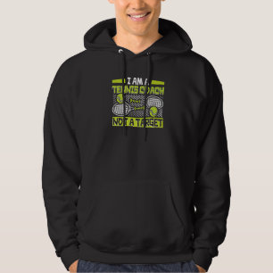 Ich bin Tennistrainer und kein Zielspieler Hoodie