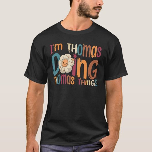 Ich bin Thomas Doing Thomas Things Groovy Retro Th T-Shirt (Vorderseite)