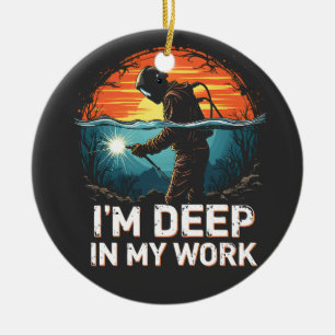 Ich bin tief in meinem Arbeitsmeer Welder Job Suns Keramik Ornament