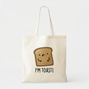 Ich bin Toast Funny Bread Pun Tragetasche