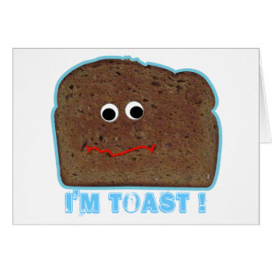 Ich bin Toast! Parodie Karte