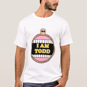 Ich bin Todd T-Shirt