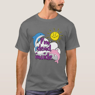 Ich bin tot in fröhlichen Delphinen und Sonnensche T-Shirt