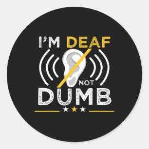 Ich bin tot. Nicht dumm. ASL Deaf Sign Language De Runder Aufkleber