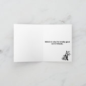 Ich bin total froh, dass wir Freunde sind. Karte (Innenseite)