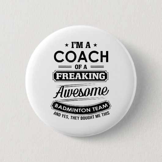 Ich bin Trainer eines Phantastischen Badminton Tea Button (Vorderseite)