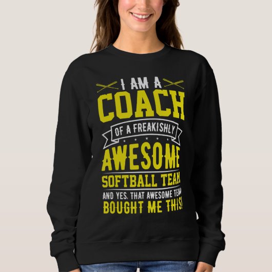 Ich bin Trainer eines Phantastischen Softball-Team Sweatshirt (Vorderseite)