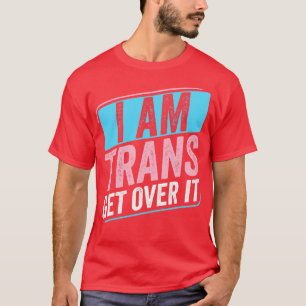 Ich bin Trans Pride Transgender LGBT T-Shirt