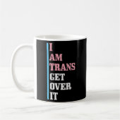 Ich bin Trans überwinden Transgender Pride Flag LG Kaffeetasse (Links)