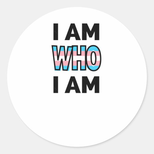 Ich bin Transgender Ich bin, wer ich bin Transgend Runder Aufkleber (Vorderseite)
