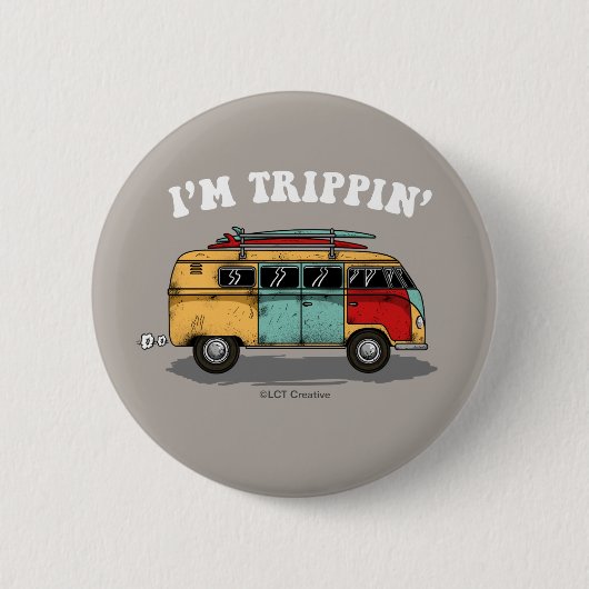 Ich bin Trippin' Button (Vorderseite)