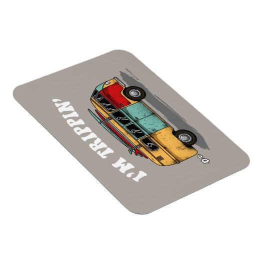 Ich bin Trippin' Magnet (Rechte Seite)