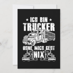 Ich bin Trucker Truck Driver Coole Driver-Geschenk Einladung