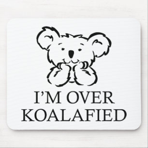 Ich bin über Koalafied Mousepad