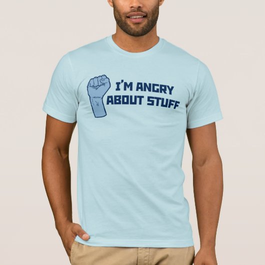 Ich bin über Material-T - Shirt verärgert (Vorderseite)