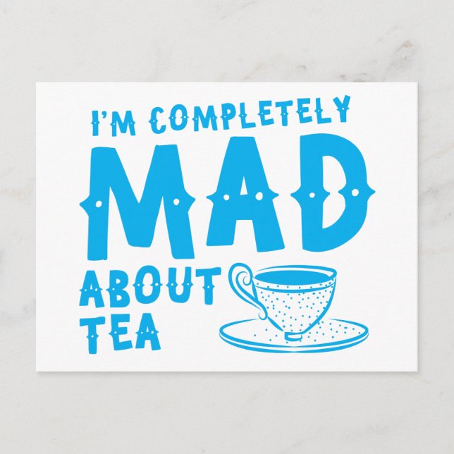Ich bin über Tee vollständig WÜTEND Postkarte (Vorderseite)