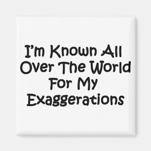 Ich bin überall auf der Welt bekannt Magnet