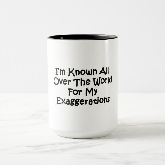 Ich bin überall auf der Welt bekannt Tasse (Zentrum)