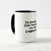 Ich bin überall auf der Welt bekannt Tasse (Vorderseite Links)