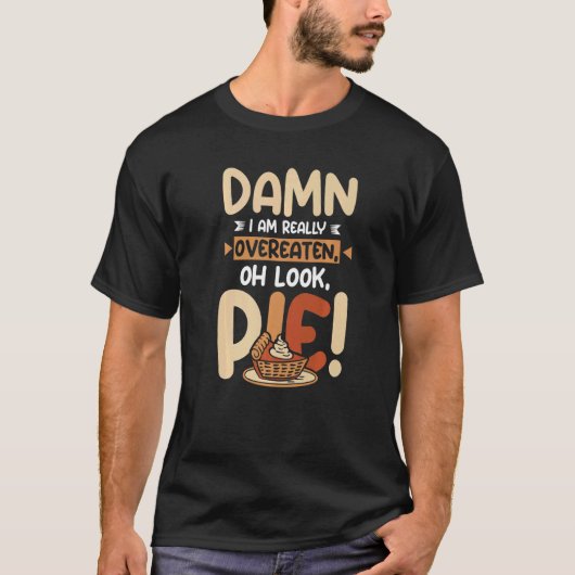 Ich bin überkocht, oh guckt pie T-Shirt (Vorderseite)
