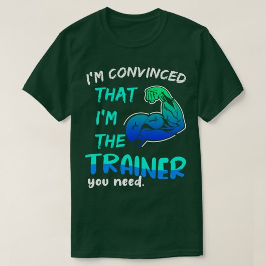 Ich bin überzeugt, dass ich der Trainer bin, den S T-Shirt (Design vorne)