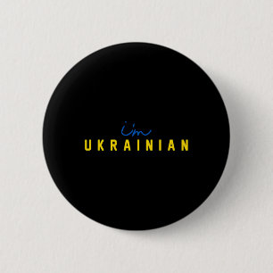 Ich bin Ukrainer Unterstütze patriotischen Präside Button