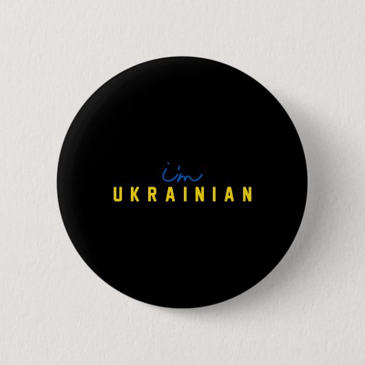 Ich bin Ukrainer Unterstütze patriotischen Präside Button (Vorderseite)