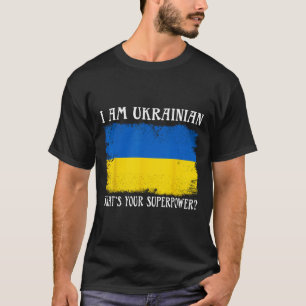 Ich bin Ukrainer Was ist dein Superheld Ukrainisch T-Shirt