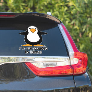 Ich bin umgeben von Idioten Funny Pinguin Car Deca Aufkleber