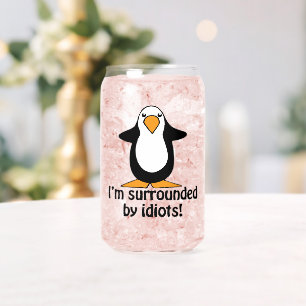 Ich bin umgeben von Idioten Funny Pinguin Dosenglas