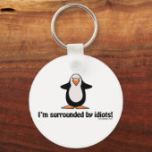 Ich bin umgeben von Idioten-Schlüsselanhänger Schlüsselanhänger (Vorderseite)