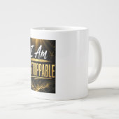 Ich bin unaufhaltsam Jumbo-Tasse (Vorderseite Rechts)