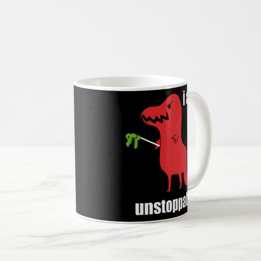 Ich bin unaufhaltsam Rex prähistorischer Dinosauri Kaffeetasse (VorderseiteRechts)