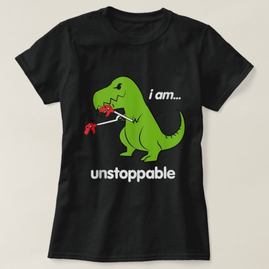 Ich bin unaufhaltsam T-Rex Dinosaurier Dino Cool N T-Shirt (Design vorne)