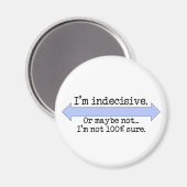 Ich bin unentschlossener Magnet (Vorderseite/Rückseite)