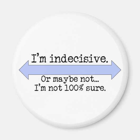 Ich bin unentschlossener Magnet (Vorne)