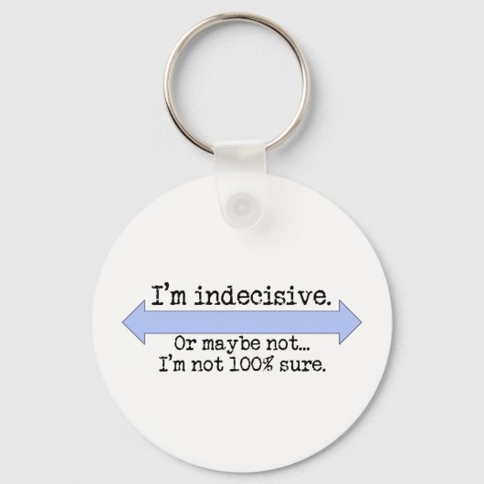 Ich bin unentschlossener Schlüsselanhänger (Vorderseite)