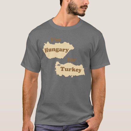 Ich bin Ungarn für die Türkei (hungrig für T-Shirt (Vorderseite)