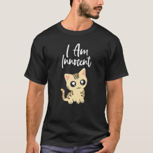 Ich bin unschuldig ich Kätzchen ich Kinder Katze i T-Shirt