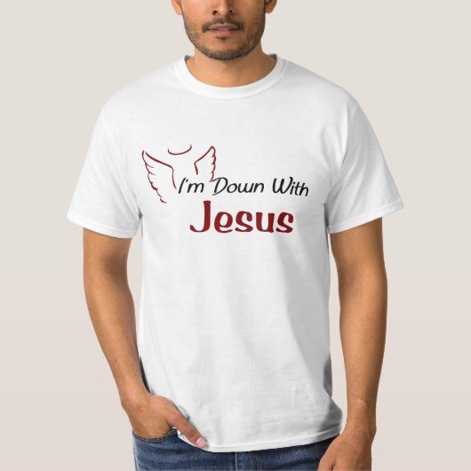Ich bin unten mit Jesus T-Shirt (Vorderseite)