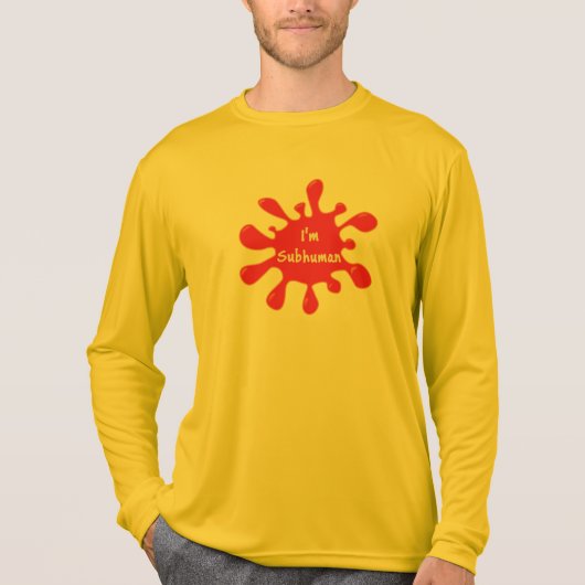 Ich bin untermenschlicher T - Shirt (Vorderseite)