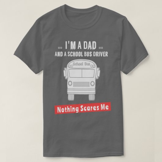 Ich bin Vater und Schulbusfahrer, mir macht mir ni T-Shirt (Design vorne)